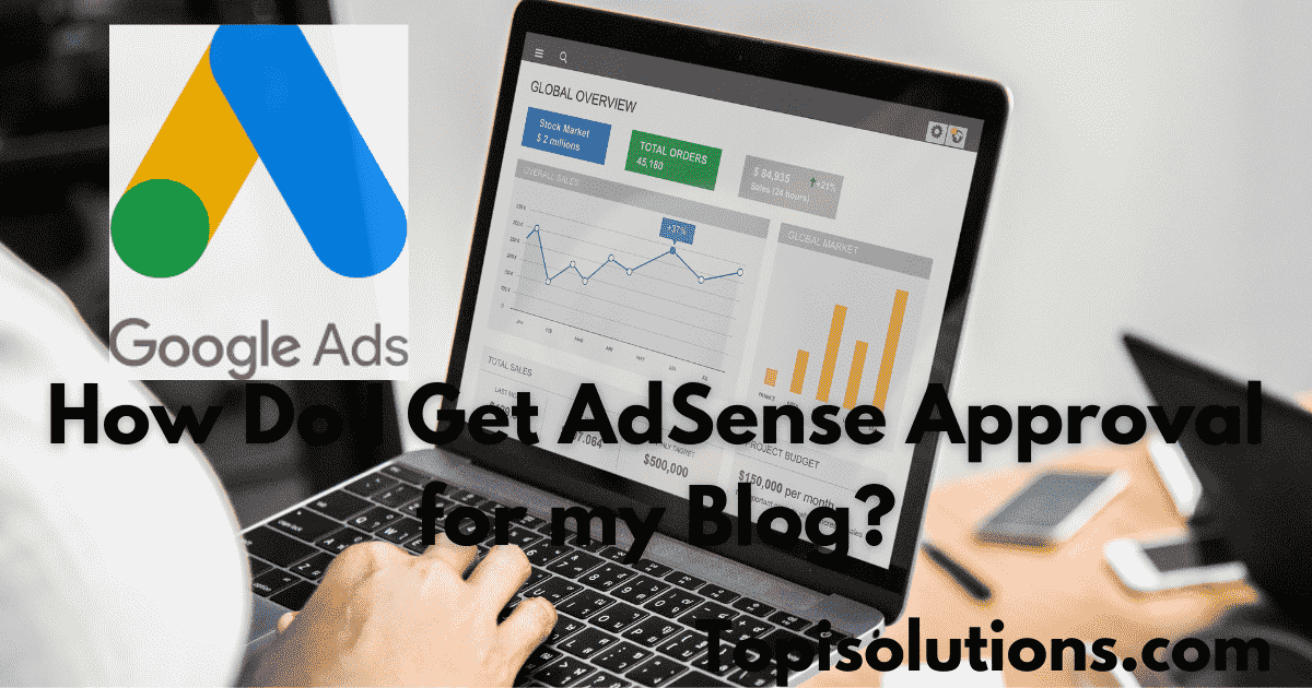 How Do I Get AdSense Approval for my Blog?