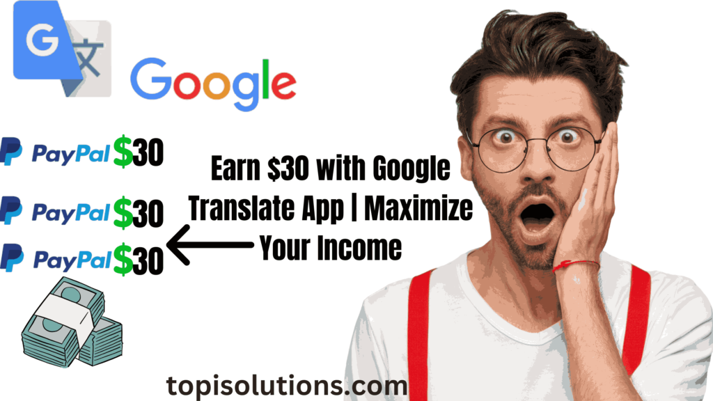 Earn-30-with-Google-Translate-App-Maximize-Your-Income_11zon-1-1-1024x576 Earn $30 with Google Translate App | Maximize Your Income